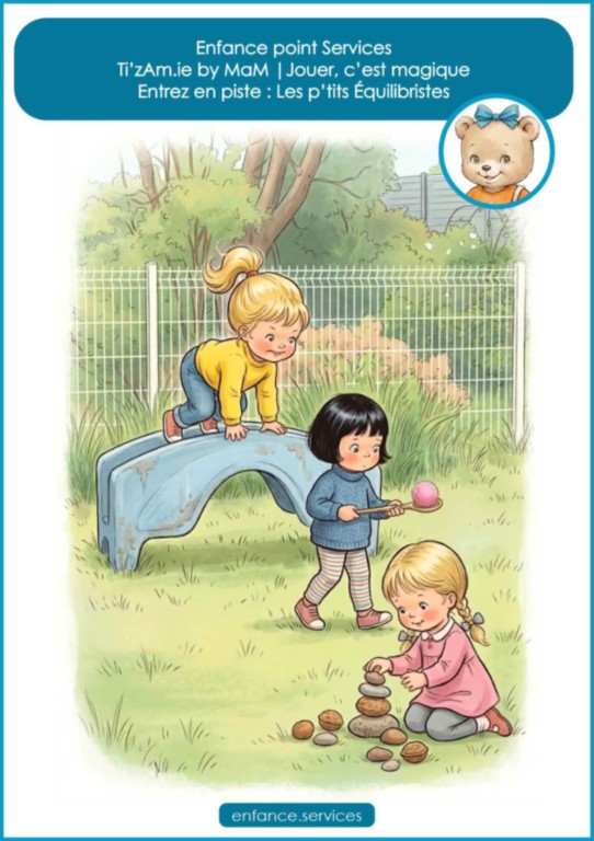 Les p'tits Équilibristes | Jouer, c'est magique | Ti'zAm.ie | Enfance point Services