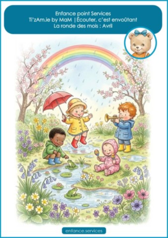 Comptines d'avril | Ti'zAm.ie | Enfance point Services by MaM Playlist de comptines avril | Écouter, c'est envoûtant | Ti'zAm.ie